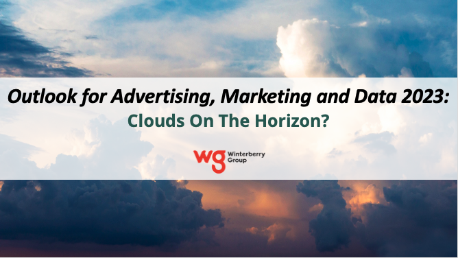 The Outlook for Advertising, Marketing and Data 2023